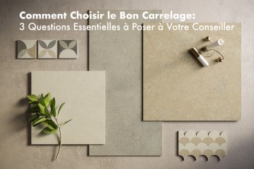 Comment bien choisir son carrelage : les 3 questions indispensables à poser