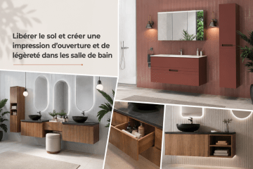 Libérer le sol et créer une impression d’ouverture et de légèreté dans les salles de bain