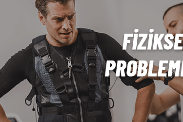 Fiziksel Problemler